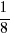 1/8